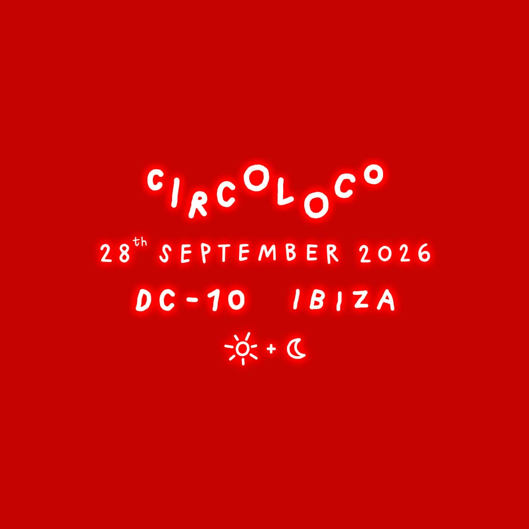 Circoloco Ibiza Week 23