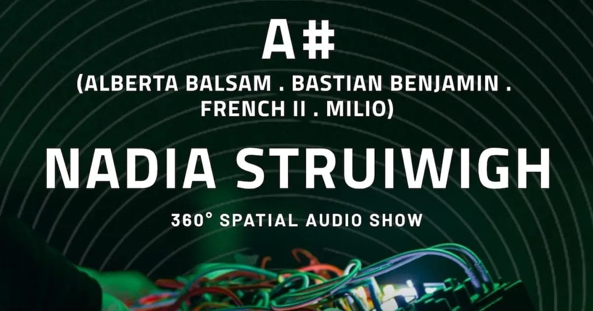FULL CYCLE | A# + Nadia Struiwigh | Spatial Audio Live Concerts]