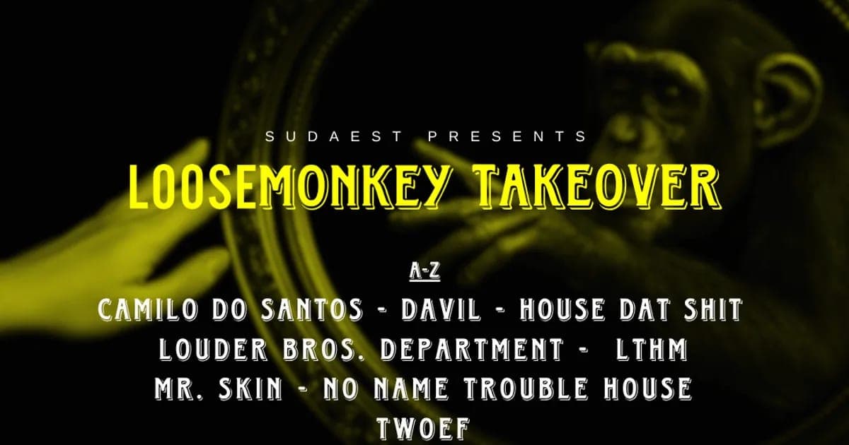 Loose Monkey Records & SudAest Agency Presents: LOOSEMONKEY TAKEOVER