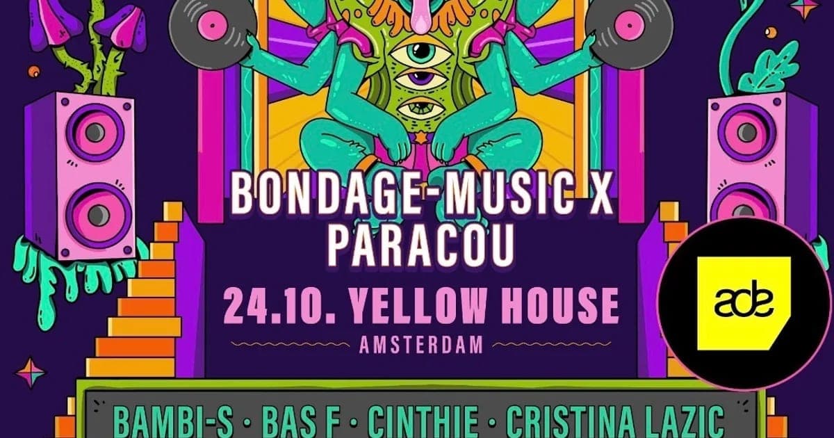 B:Wired Presents Bondage Music x Paracou - ADE