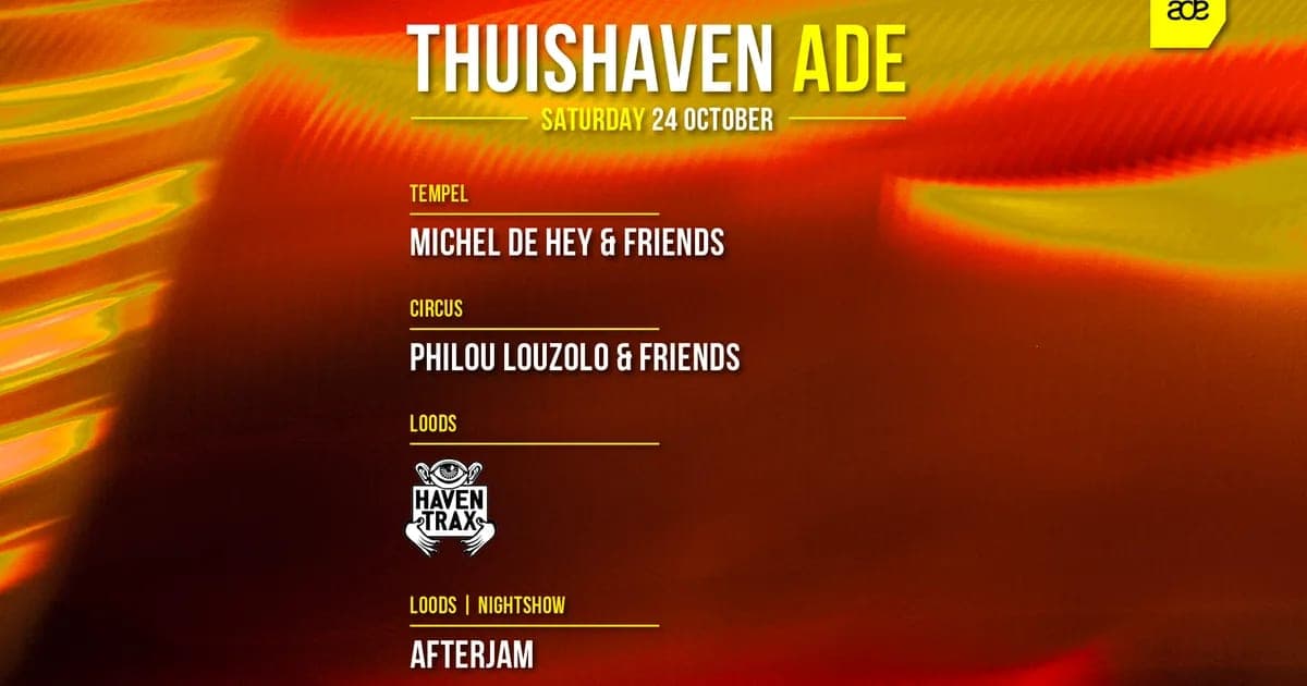 Thuishaven ADE Saturday: Michel de Hey & Friends, Philou Louzolo & Friends