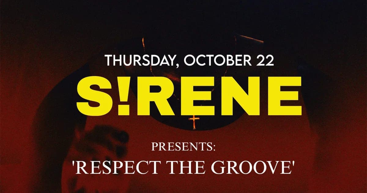 S!RENE Presents: 'Respect The Groove'
