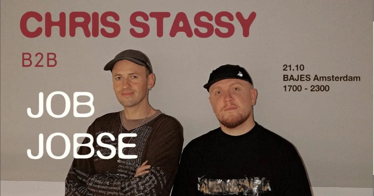 CHRIS STASSY b2b Job Jobse — at Bajes, Amsterdam