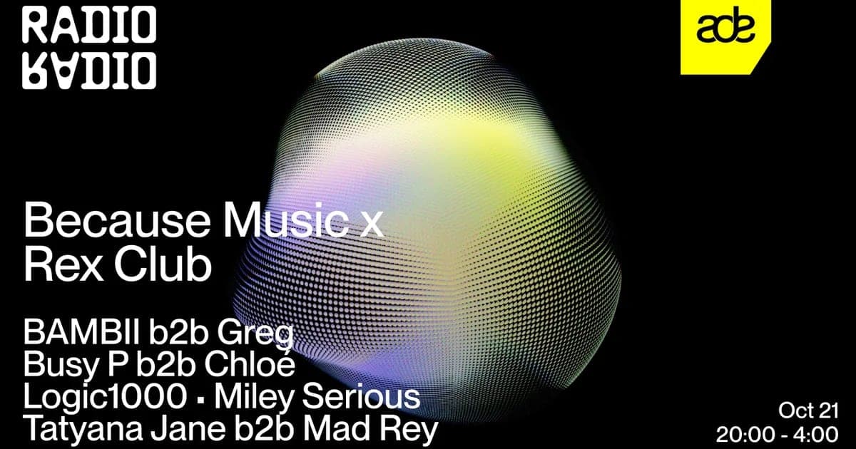 Because Music x Rex Club: BAMBII b2b Greg • Logic1000 • Miley Serious • Busy P b2b Chloé • Tatyana Jane b2b Mad Rey